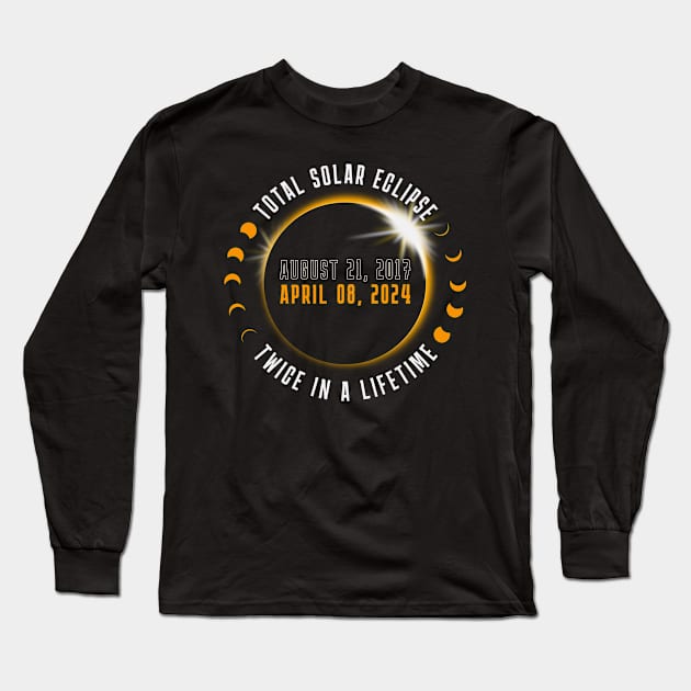 Total Solar Eclipse Twice in a Lifetime Long Sleeve T-Shirt by Fashion planet